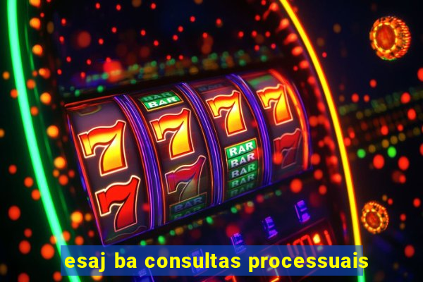 esaj ba consultas processuais